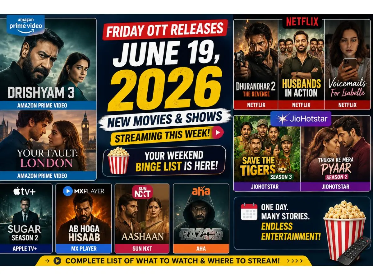 Friday OTT Releases (June 19, 2026) Drishyam 3, Dhurandhar 2, Save The Tigers 3 & More Streaming This Week