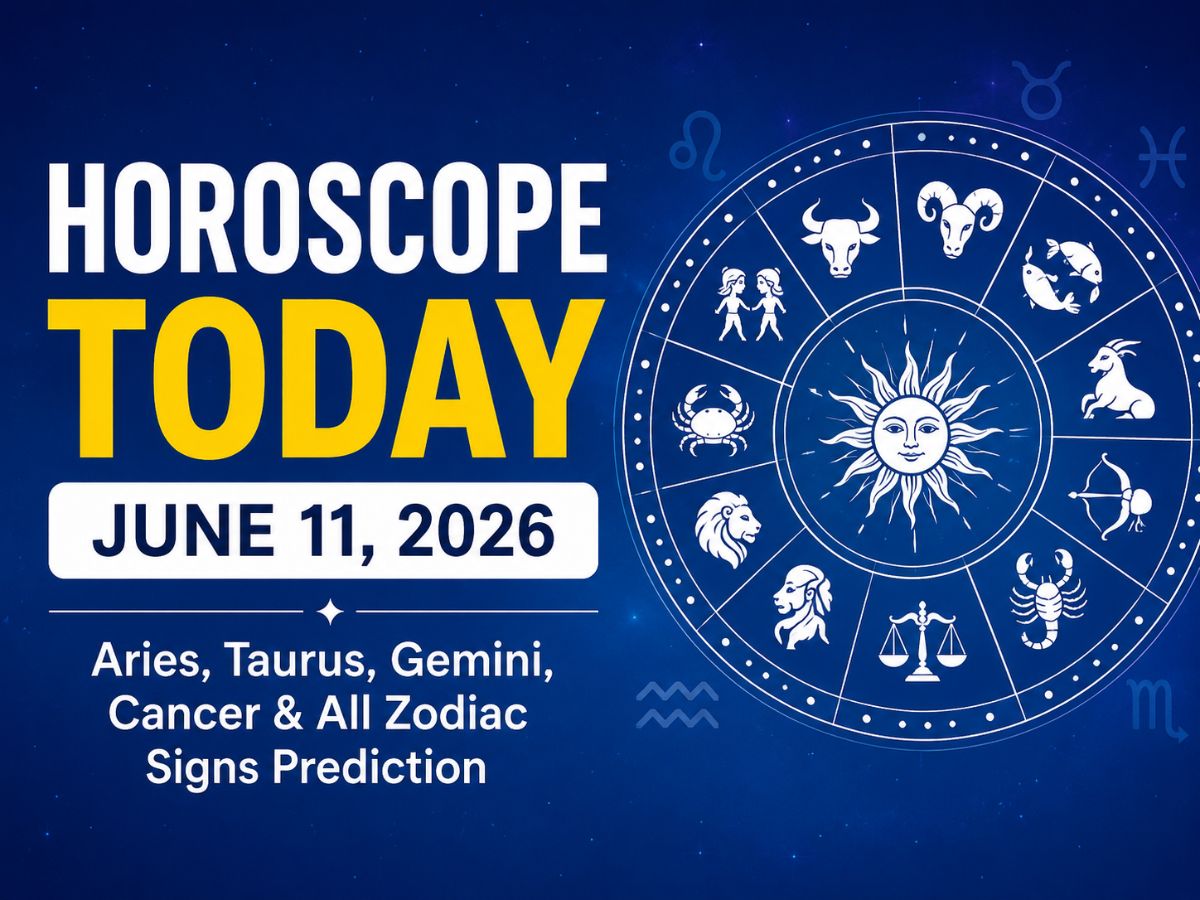 Horoscope Today June 11, 2026 Aries, Taurus, Gemini & All Zodiac Signs Prediction