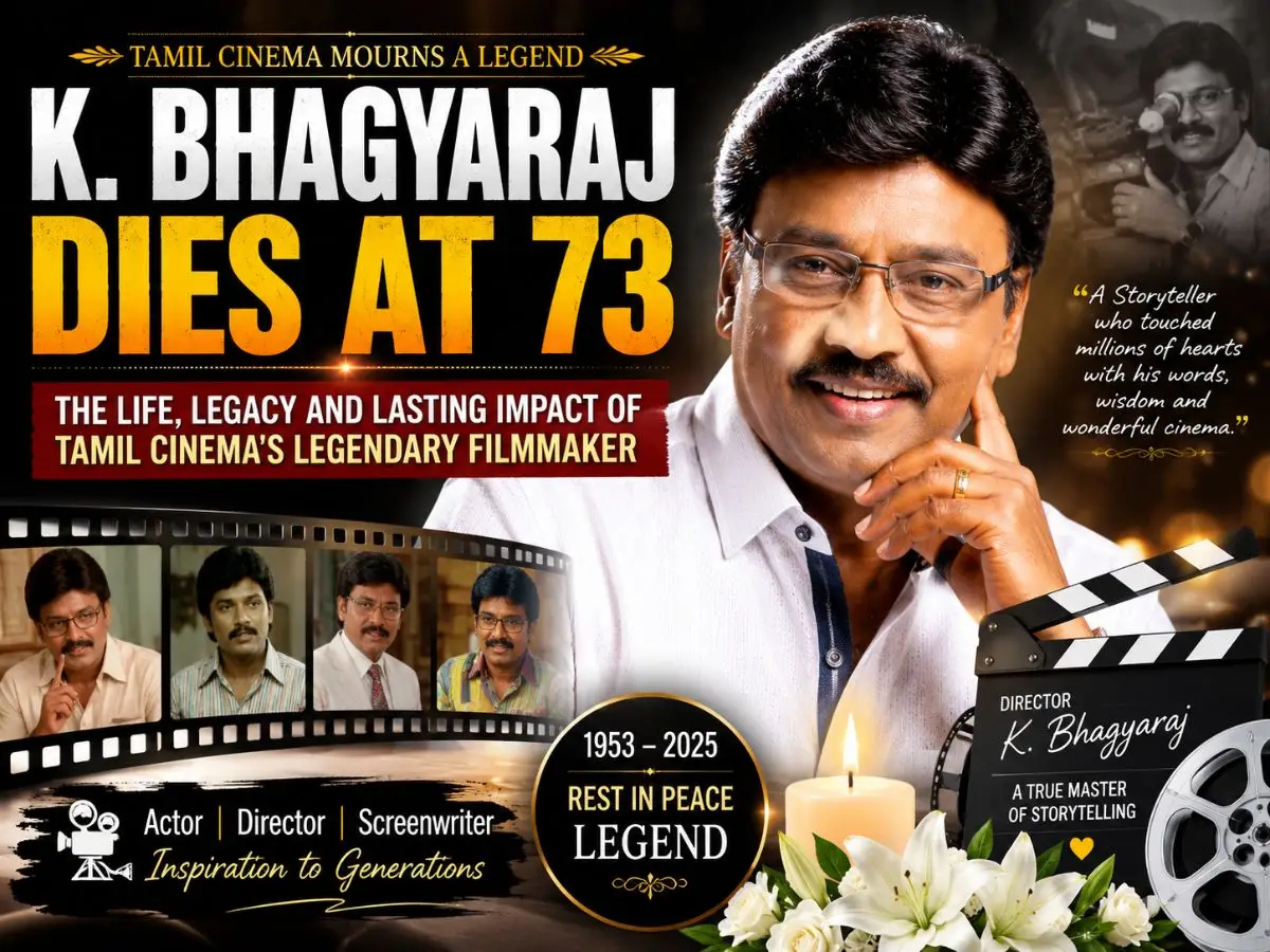 K Bhagyaraj Dies at 73 The Life, Legacy and Lasting Impact of Tamil Cinema's Legendary Filmmaker