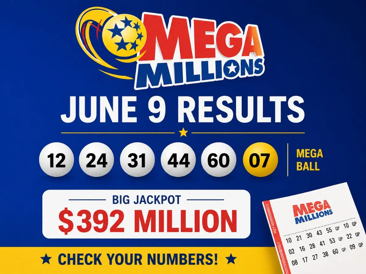 Mega Millions June 9 Results Today: Lucky Numbers & $392 Million Big Jackpot Winner Update