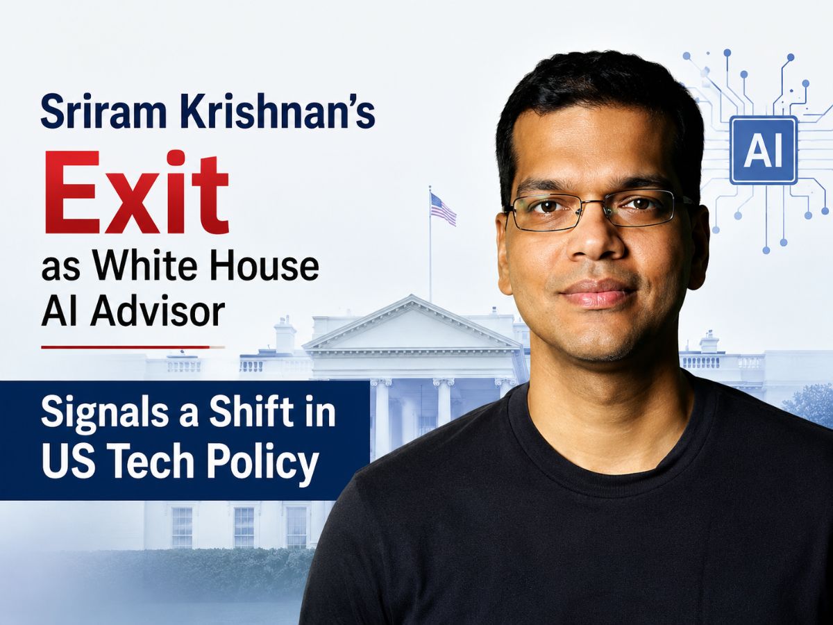 Why Sriram Krishnan’s Exit as White House AI Advisor Signals a Shift in US Tech Policy