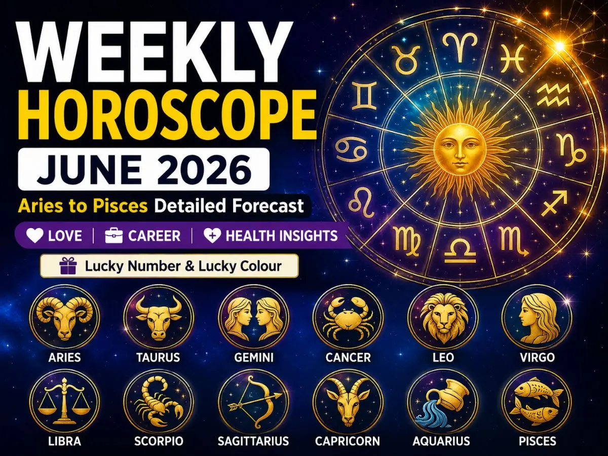 Weekly Horoscope June 2026 Aries to Pisces Detailed Forecast