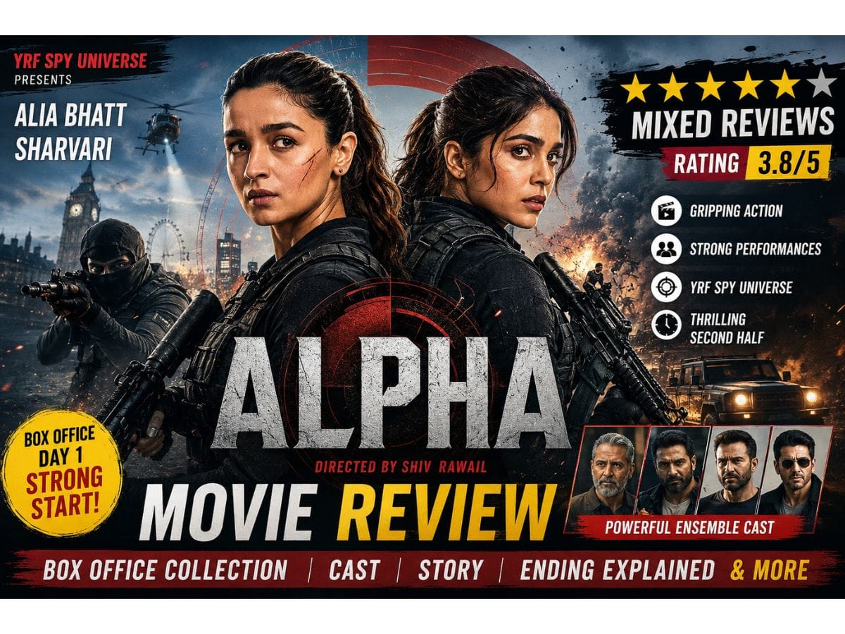Alpha Movie Review Day 1 Alia Bhatt & Sharvari's Spy Thriller Gets Mixed Reactions, Box Office Collection, Cast, Story & Ending Explained