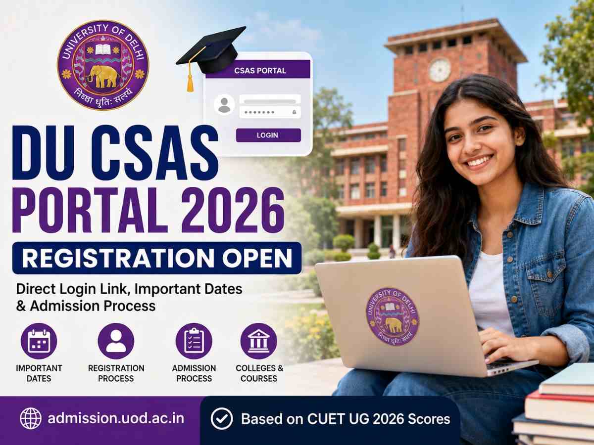 DU CSAS Portal 2026 Registration Open Direct Login Link, Important Dates & Admission Process