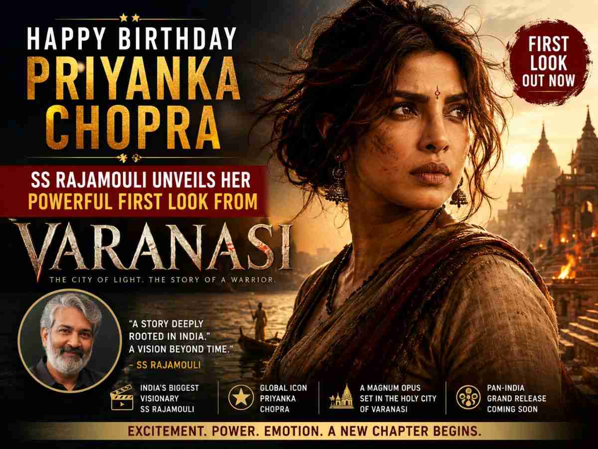 Priyanka Chopra Birthday SS Rajamouli Unveils Her Powerful First Look From Varanasi